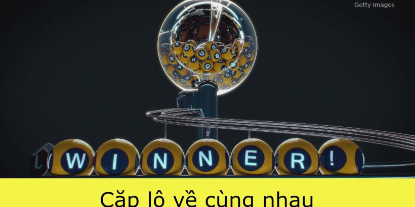 cặp lô về cùng nhau