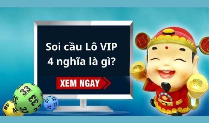 Soi cầu Lô VIP 4 nghĩa là gì?